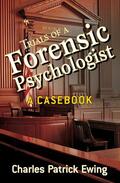 Ewing |  Ewing, C: Trials of a Forensic Psychologist | Buch |  Sack Fachmedien