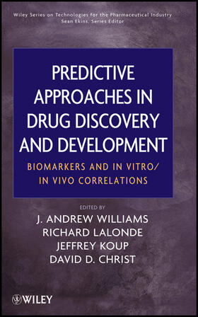 Williams / Lalonde / Koup | Predictive Approaches in Drug Discovery and Development | Buch | 978-0-470-17083-0 | sack.de