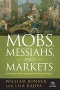 Bonner / Rajiva |  Mobs, Messiahs, and Markets | eBook | Sack Fachmedien