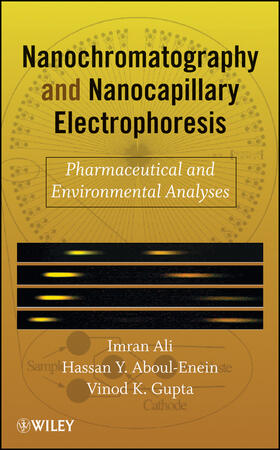 Ali / Aboul-Enein / Gupta |  Nanochromatography and Nanocapillary Electrophoresis | Buch |  Sack Fachmedien