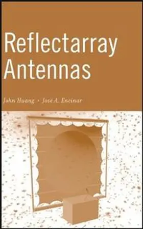 Huang / Encinar |  Reflectarray Antennas | eBook | Sack Fachmedien