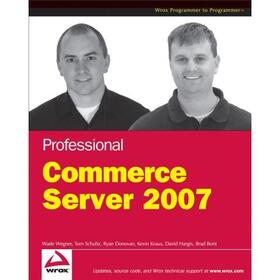 Wegner / Schultz / Donovan | Professional Commerce Server 2007 | Buch | 978-0-470-17987-1 | sack.de