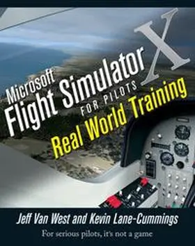 West / Lane-Cummings | Microsoft Flight Simulator X For Pilots | E-Book | www.sack.de