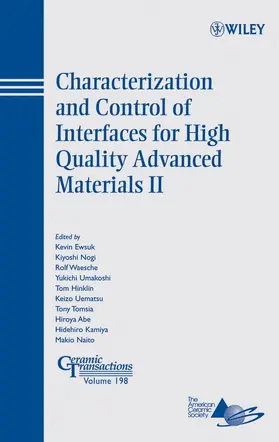 Ewsuk / Naito / Nogi | Characterization and Control of Interfaces for High Quality Advanced Materials II | Buch | 978-0-470-18414-1 | sack.de
