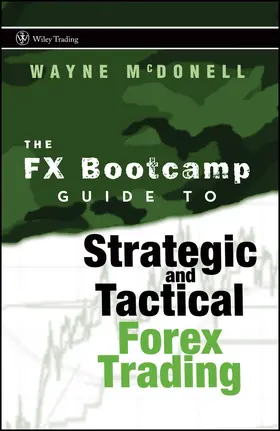 McDonell | The FX Bootcamp Guide to Strategic and Tactical Forex Trading | Buch | 978-0-470-18770-8 | www.sack.de