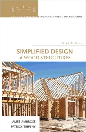 Ambrose / Tripeny |  Simplified Design of Wood Structures | Buch |  Sack Fachmedien