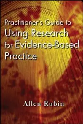 Rubin |  Practitioner's Guide to Using Research for Evidence-Based Practice | eBook | Sack Fachmedien