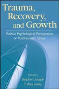 Joseph / Linley |  Trauma, Recovery, and Growth | eBook | Sack Fachmedien