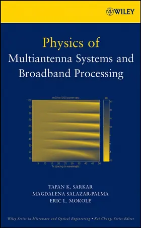 Sarkar / Salazar-Palma / Mokole | Physics of Multiantenna Systems and Broadband Processing | Buch | 978-0-470-19040-1 | sack.de