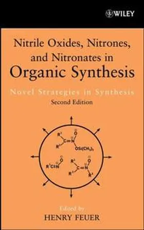 Feuer | Nitrile Oxides, Nitrones and Nitronates in Organic Synthesis | E-Book | www.sack.de