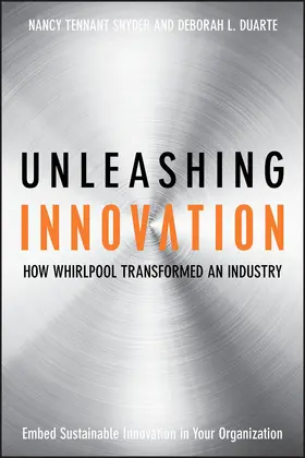 Snyder / Duarte | Unleashing Innovation | Buch | 978-0-470-19240-5 | sack.de