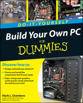 Chambers | Build Your Own PC Do-It-Yourself For Dummies | Buch | 978-0-470-19611-3 | sack.de