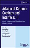 Schulz / Lin |  Advanced Ceramic Coatings and Interfaces II, Volume 28, Issue 3 | Buch |  Sack Fachmedien