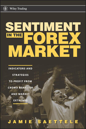 Saettele | Sentiment in the Forex Market | Buch | 978-0-470-20823-6 | sack.de