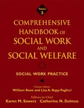 Sowers / Dulmus / Rowe | Comprehensive Handbook of Social Work and Social Welfare, Volume 3, Social Work Practice | E-Book | www.sack.de