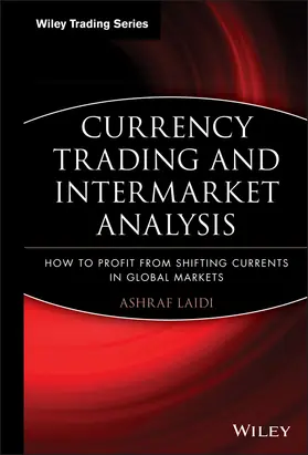 Laïdi | Currency Trading and Intermarket Analysis | Buch | 978-0-470-22623-0 | www.sack.de
