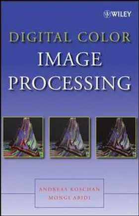 Koschan / Abidi |  Digital Color Image Processing | eBook | Sack Fachmedien