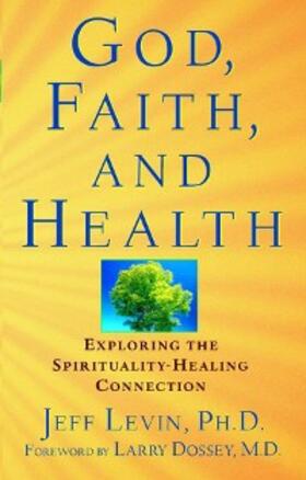 Levin |  God, Faith, and Health | eBook | Sack Fachmedien