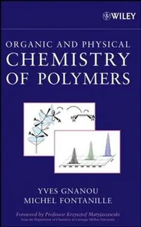 Gnanou / Fontanille |  Organic and Physical Chemistry of Polymers | eBook | Sack Fachmedien
