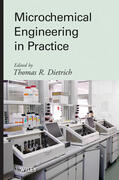 Dietrich |  Microchemical Engineering in Practice | Buch |  Sack Fachmedien