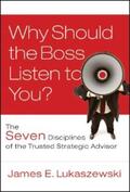 Lukaszewski |  Why Should the Boss Listen to You? | eBook | Sack Fachmedien