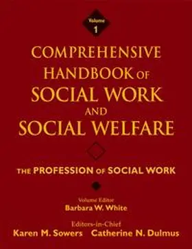 Sowers / Dulmus / White | Comprehensive Handbook of Social Work and Social Welfare, Volume 1, The Profession of Social Work | E-Book | www.sack.de