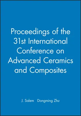 Salem / Zhu | Proceedings of the 31st International Conference on Advanced Ceramics and Composites, (CD-Rom) | Sonstiges | 978-0-470-24679-5 | sack.de