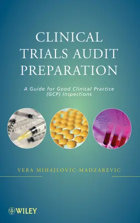 Mihajlovic-Madzarevic |  Clinical Trials Audit Preparation | Buch |  Sack Fachmedien