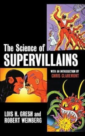 Gresh / Weinberg |  The Science of Supervillains | eBook | Sack Fachmedien