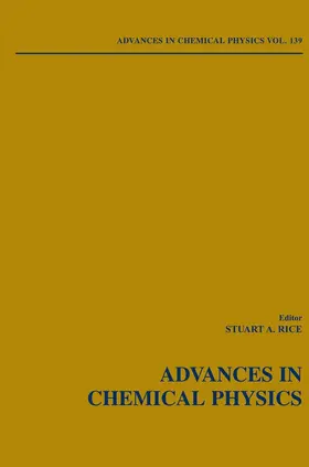 Rice |  Advances in Chemical Physics, Volume 139 | Buch |  Sack Fachmedien