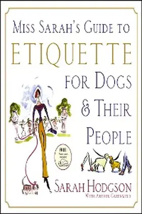 Hodgson |  Miss Sarah's Guide to Etiquette for Dogs & Their People | eBook | Sack Fachmedien