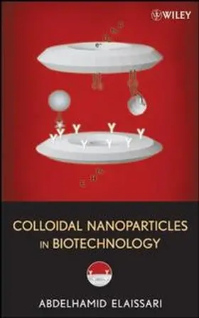 Elaissari |  Colloidal Nanoparticles in Biotechnology | eBook | Sack Fachmedien
