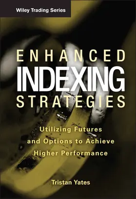 Yates | Enhanced Indexing Strategies | Buch | 978-0-470-25925-2 | www.sack.de