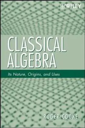Cooke |  Classical Algebra | eBook | Sack Fachmedien