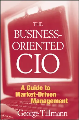 Tillmann |  The Business-Oriented CIO | Buch |  Sack Fachmedien