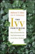 Faber / Richardson |  The Ivy Portfolio: How to Invest Like the Top Endowments and Avoid Bear Markets | Buch |  Sack Fachmedien