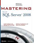 Lee / Bieker |  Mastering SQL Server 2008 | Buch |  Sack Fachmedien