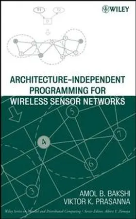 Bakshi / Prasanna |  Architecture-Independent Programming for Wireless Sensor Networks | eBook | Sack Fachmedien