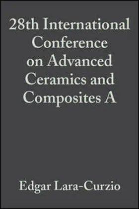 Lara-Curzio / Readey |  28th International Conference on Advanced Ceramics and Composites A, Volume 25, Issue 3 | eBook | Sack Fachmedien