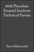 Kilczewski |  66th Porcelain Enamel Institute Technical Forum, Volume 25, Issue 5 | eBook | Sack Fachmedien