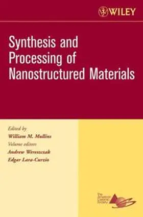 Wereszczak / Lara-Curzio / Mullins |  Synthesis and Processing of Nanostructured Materials, Volume 27, Issue  8 | eBook | Sack Fachmedien