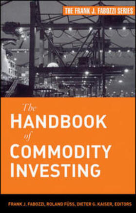 Fabozzi / Fuss / Kaiser | The Handbook of Commodity Investing | E-Book | sack.de