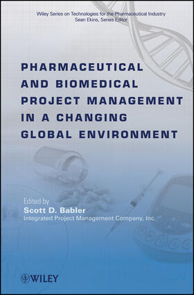 Babler / Ekins |  Pharmaceutical and Biomedical Project Management in a Changing Global Environment | Buch |  Sack Fachmedien