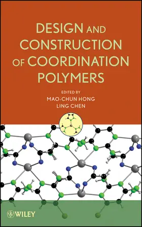 Hong / Chen |  Design and Construction of Coordination Polymers | Buch |  Sack Fachmedien