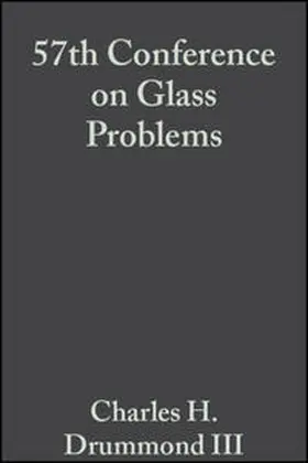 Drummond |  57th Conference on Glass Problems, Volume 18, Issue 1 | eBook | Sack Fachmedien