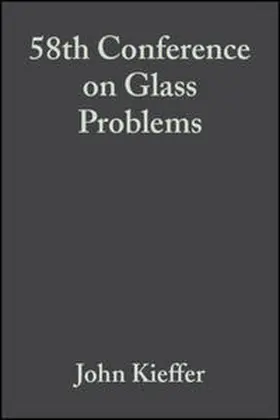 Kieffer |  58th Conference on Glass Problems, Volume 19, Issue 1 | eBook | Sack Fachmedien