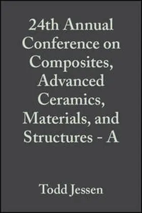 Jessen / Ustundag |  24th Annual Conference on Composites, Advanced Ceramics, Materials, and Structures - A, Volume 21, Issue 3 | eBook | Sack Fachmedien