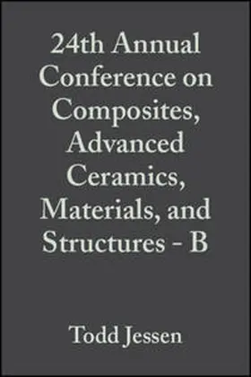 Jessen / Ustundag |  24th Annual Conference on Composites, Advanced Ceramics, Materials, and Structures - B, Volume 21, Issue 4 | eBook | Sack Fachmedien
