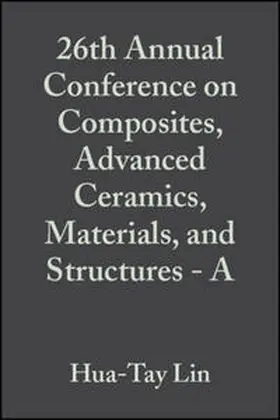 Lin / Singh |  26th Annual Conference on Composites, Advanced Ceramics, Materials, and Structures - A, Volume 23, Issue 3 | eBook | Sack Fachmedien
