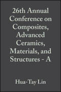 Lin / Singh |  26th Annual Conference on Composites, Advanced Ceramics, Materials, and Structures - A, Volume 23, Issue 3 | eBook | Sack Fachmedien